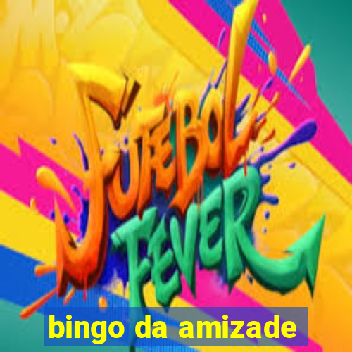 bingo da amizade