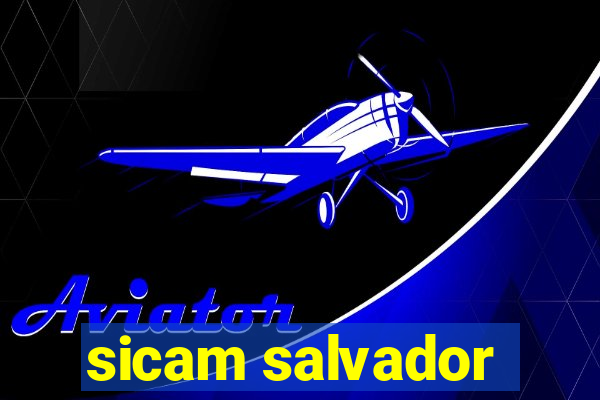 sicam salvador