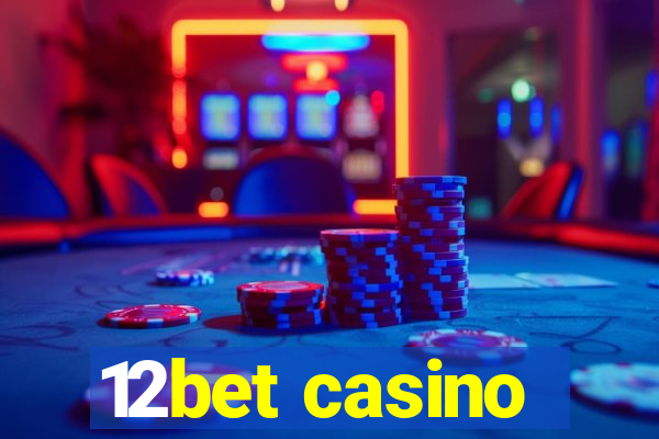 12bet casino