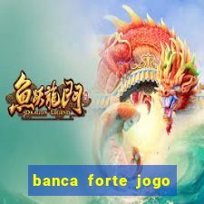 banca forte jogo do bicho app