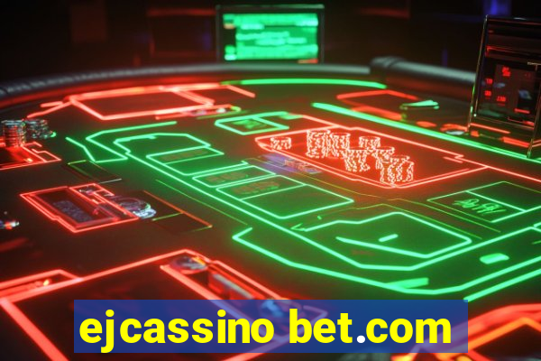 ejcassino bet.com