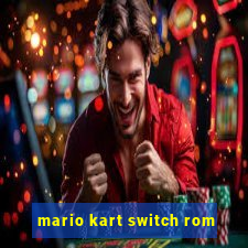 mario kart switch rom