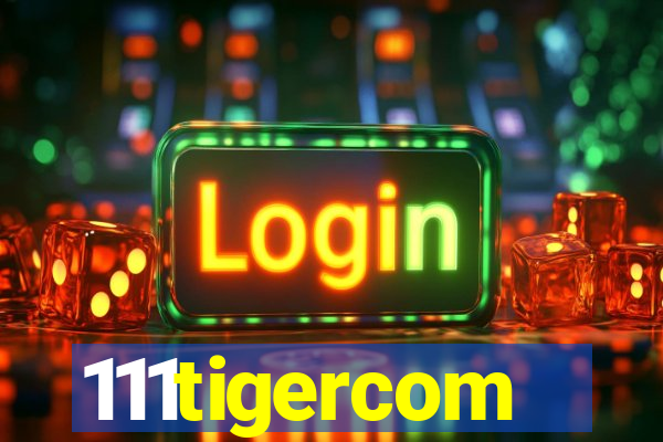 111tigercom