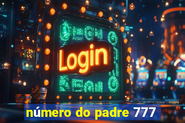 número do padre 777