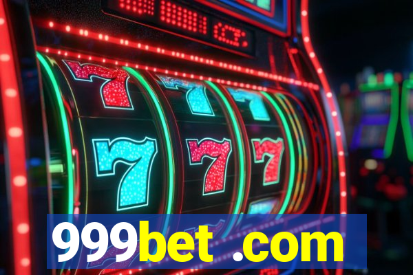 999bet .com