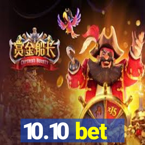 10.10 bet