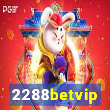 2288betvip