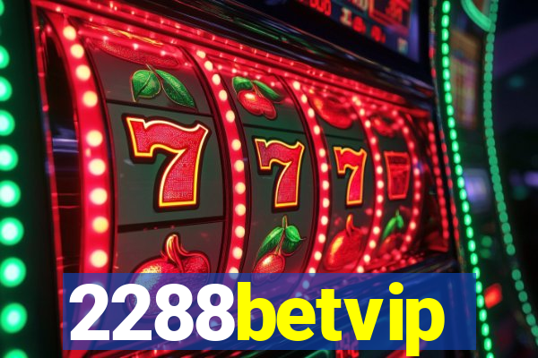 2288betvip