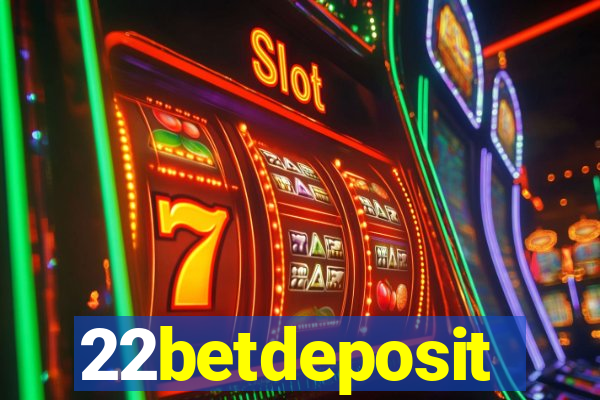 22betdeposit