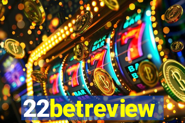 22betreview