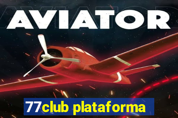 77club plataforma