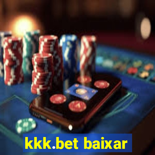 kkk.bet baixar