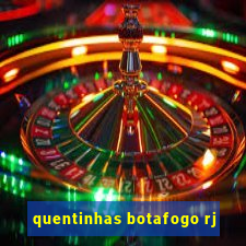 quentinhas botafogo rj