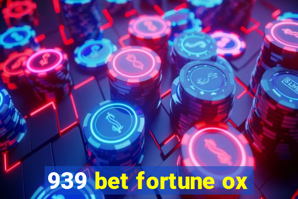 939 bet fortune ox