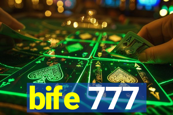 bife 777