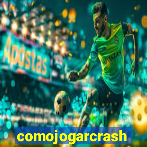 comojogarcrash