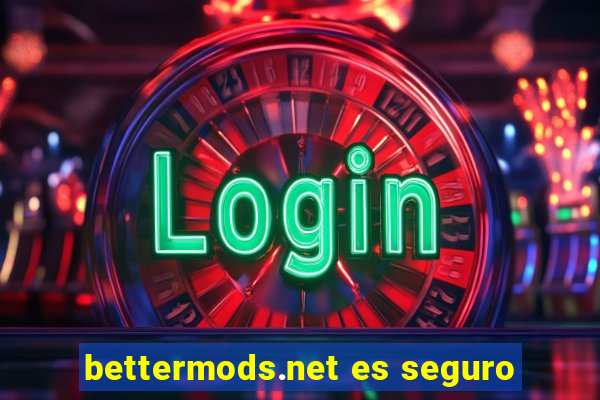 bettermods.net es seguro