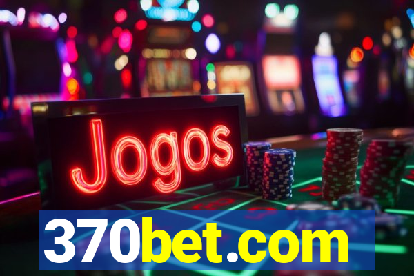 370bet.com