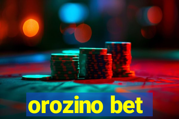 orozino bet