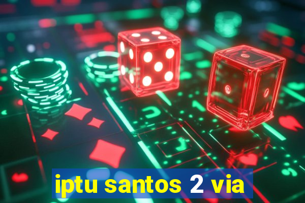 iptu santos 2 via