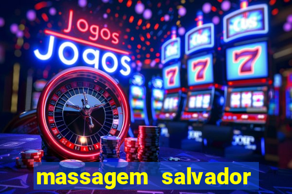 massagem salvador de bahia