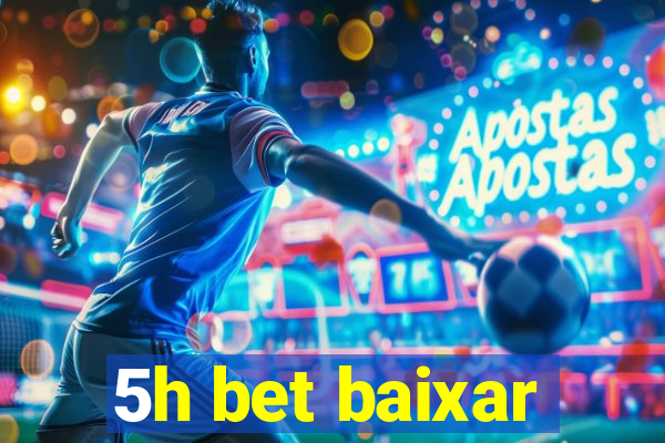 5h bet baixar