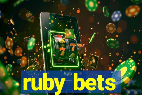 ruby bets