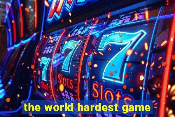 the world hardest game