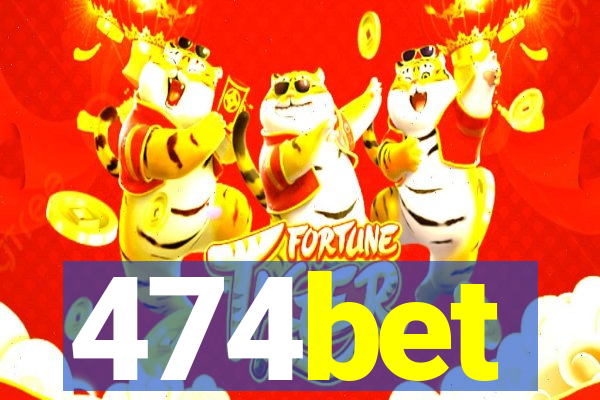 474bet