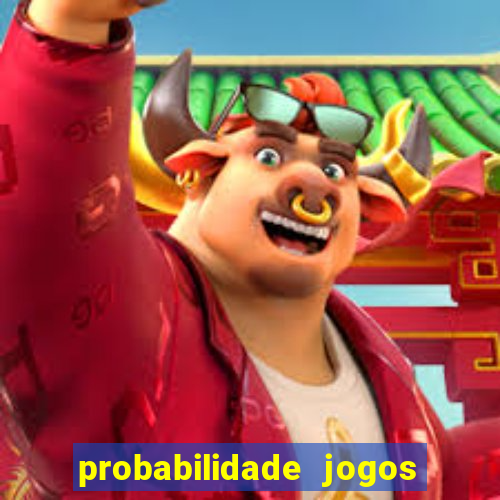 probabilidade jogos de futebol