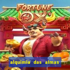 alquimia das almas 3 temporada