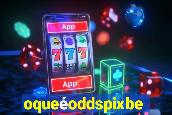 oqueéoddspixbet