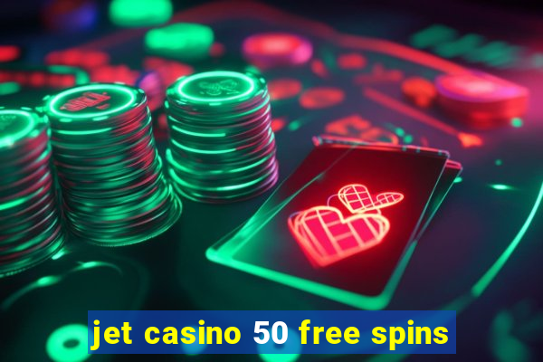 jet casino 50 free spins