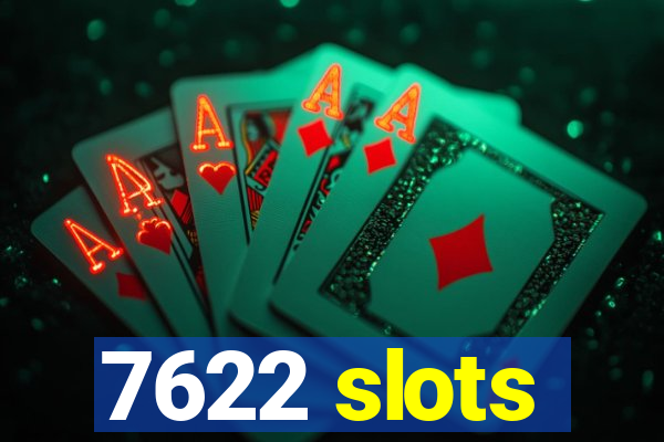 7622 slots