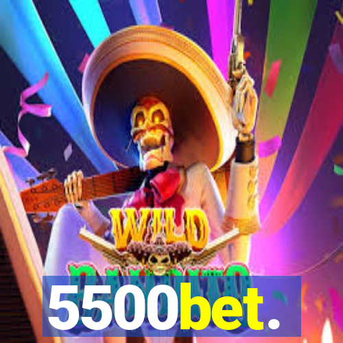 5500bet.