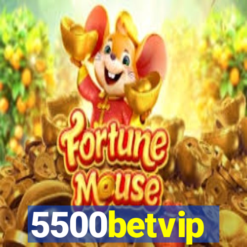 5500betvip