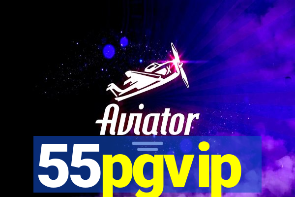 55pgvip