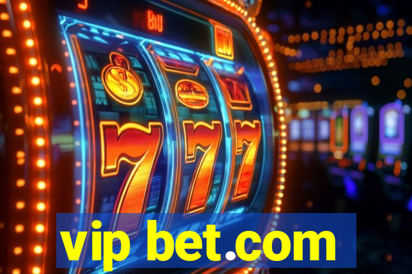 vip bet.com