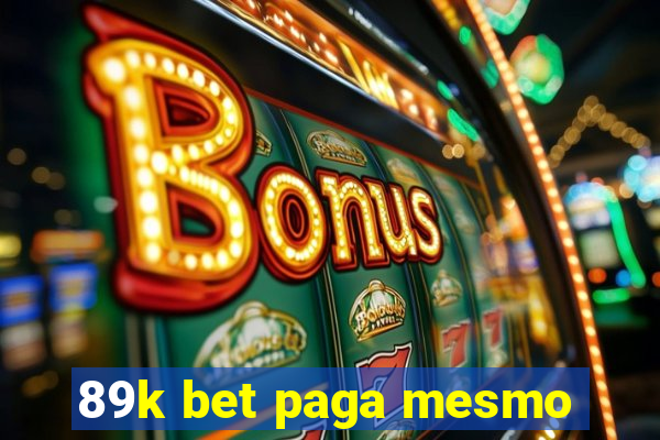 89k bet paga mesmo