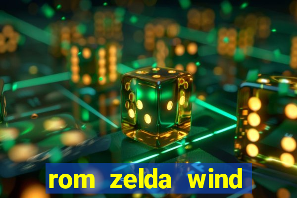 rom zelda wind waker pt br