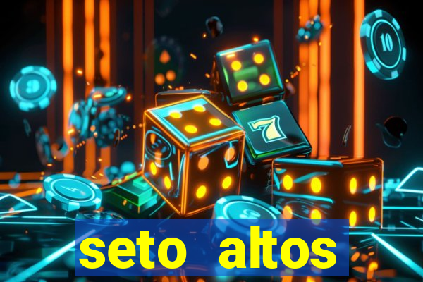 seto altos parametros significado