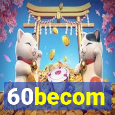 60becom