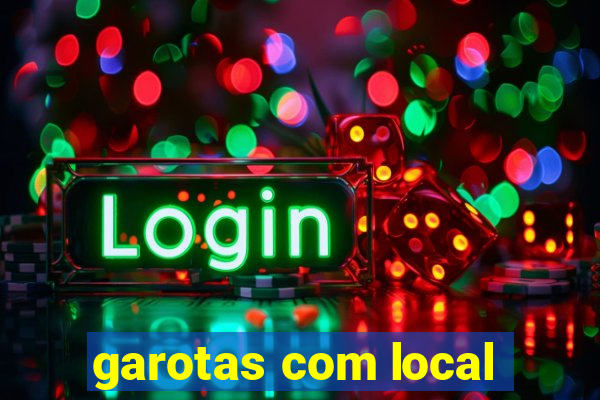 garotas com local