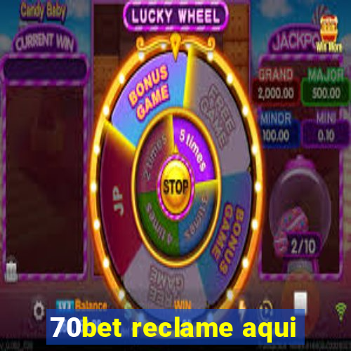 70bet reclame aqui