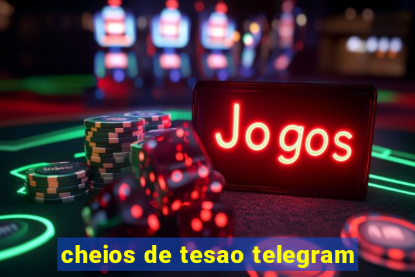 cheios de tesao telegram