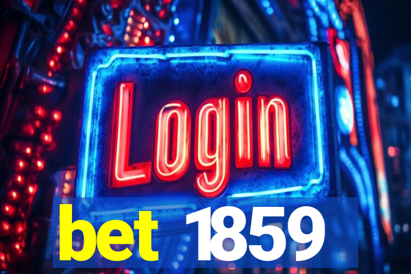 bet 1859