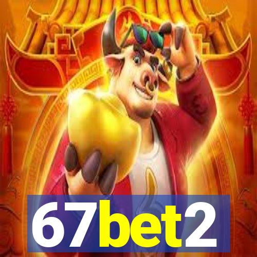 67bet2