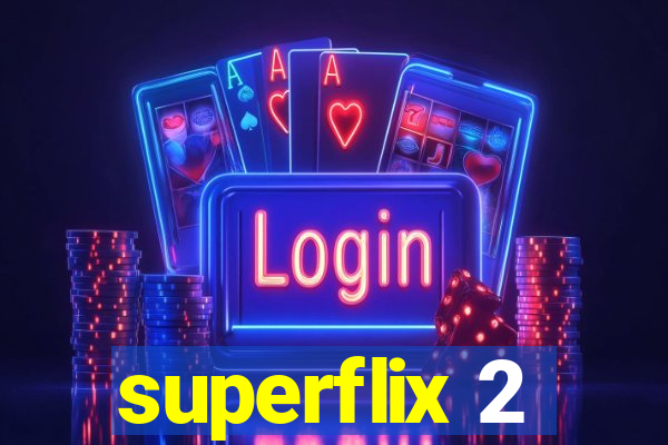 superflix 2