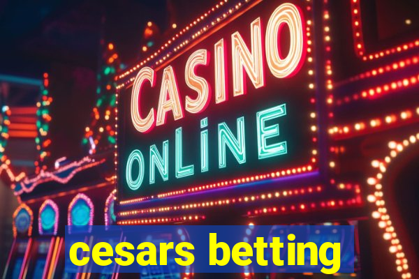 cesars betting