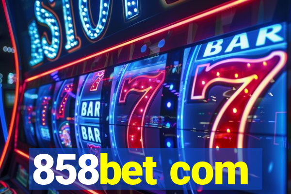 858bet com